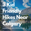 3 Fun Kid Friendly Hikes Near Calgary