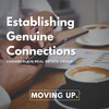 Establishing Genuine Connections 