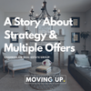 A Story About Strategy and Multiple Offers