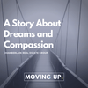 A Story About Dreams and Compassion