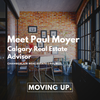 Meet Paul Moyer - Calgary Real Estate Advisor with Chamberlain Real Estate Group
