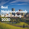 Best Neighbourhoods in Calgary For Selling Your Home - August 2020