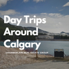3 Incredible Day Trips Around Calgary
