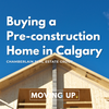 Can Real Estate Agents Sell Pre Construction in Calgary?