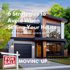 Strategies to Avoid When Selling Your House In 2023