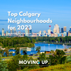 Top Calgary Neighbourhood for 2023