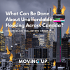 What Can Be Done About Unaffordable Housing Across Canada? 