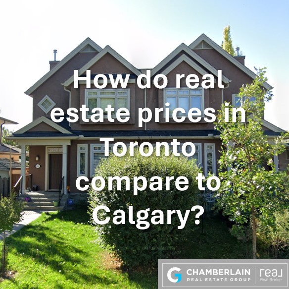 How do real estate prices in Toronto compare to Calgary